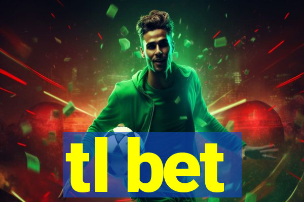 tl bet